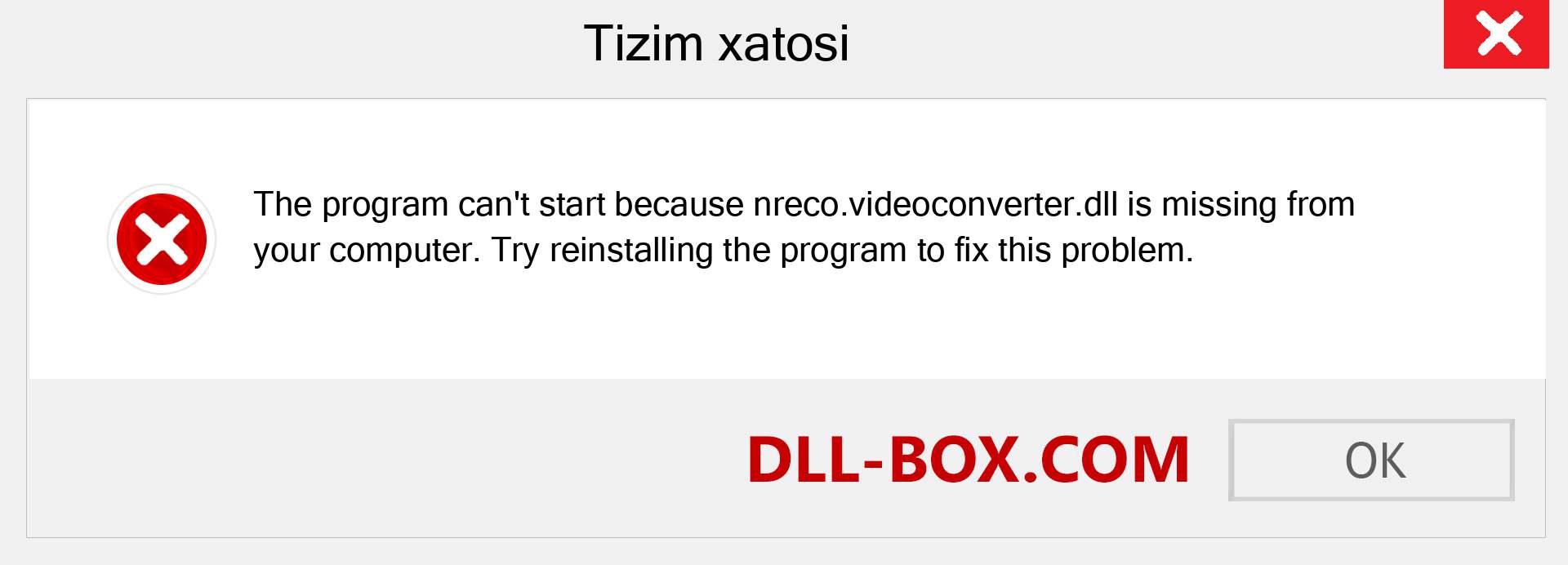 nreco.videoconverter.dll fayli yo'qolganmi?. Windows 7, 8, 10 uchun yuklab olish - Windowsda nreco.videoconverter dll etishmayotgan xatoni tuzating, rasmlar, rasmlar